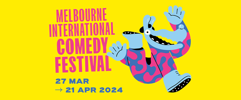 Melbourne International Comedy Festival 2024